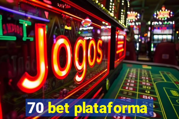 70 bet plataforma